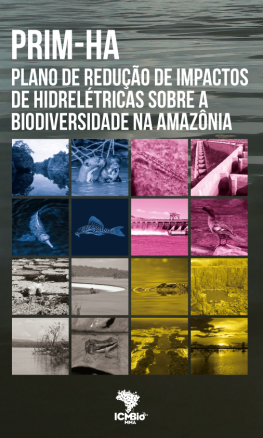 Plano de Redução de Impactos de Hidrelétricas sobre a Biodiversidade na Amazônia – PRIM-HA