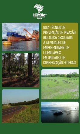 Guia Técnico de Prevenção de Invasão Biológica Associada a Atividades de Empreendimentos Licenciáveis em Unidades de Conservação Federais